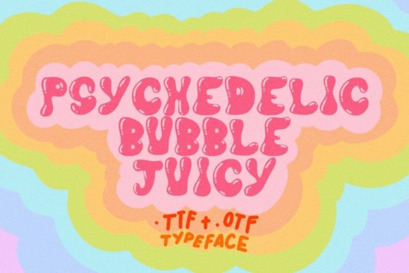 Psychedelic Bubble Juicy Typeface Review